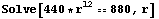 Solve[440 * r^12 == 880, r]